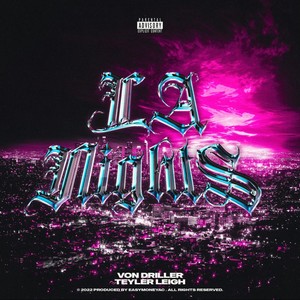 LA NIGHTS (feat. Teyler Leigh) [Explicit]