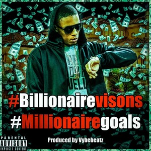 Billionaire Visions: Millionaire Goals (Explicit)