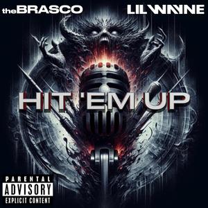 Hit 'Em Up (feat. Lil Wayne) (Explicit)