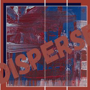 Disperse (feat. Robb George) [Explicit]