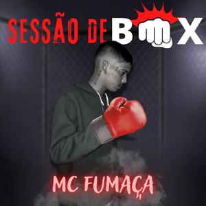 Sessão de Box (feat. MC Fumaça) [Explicit]