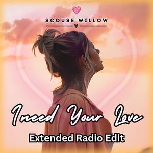 I Need Your Love (feat. TAG & JSXI) [Extended Radio Edit]