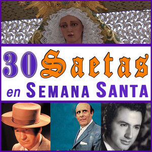 30 Saetas. Semana Santa