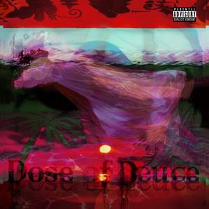 Dose of Deuce (Explicit)