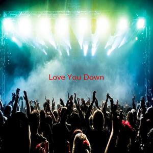 Love You Down (Instrumental version originally performed by Inoj)