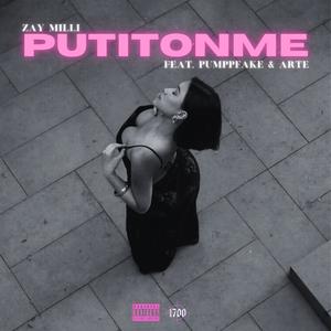 PutItOnMe (feat. Pumppfake & ARTE) (Explicit)