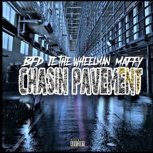 Chasin Pavement (Explicit)