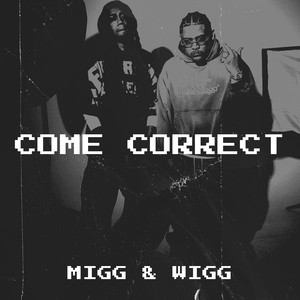 Come Correct (Explicit)