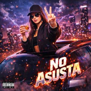 no asusta (Explicit)