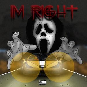 I'm Right (feat. Encief) (Explicit)