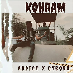 Kohram (feat. The Addict)