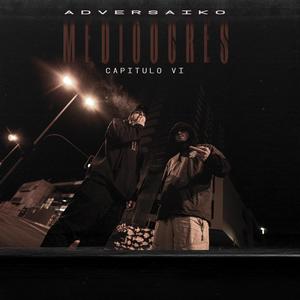 MEDIOOCRES (ADverSaiko) (feat. Saiko Vera) (Explicit)