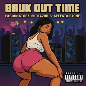 Bruk Out Time (Explicit)