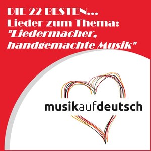 Die 22 besten... Lieder zum Thema: Liedermacher, handgemachte Musik