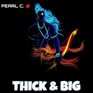 THICK & BIG (Explicit)