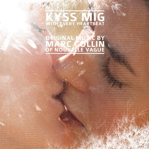 Seen and Gone (Kyss Mig - With Every Heartbeat OST)