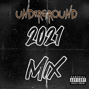 2021 Underground Mix (Explicit)