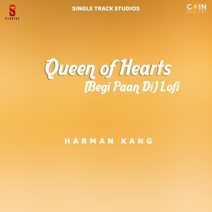 Queen of Hearts (Begi Paan Di) Lofi