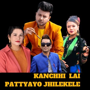 Kanchhi Lai Pattyayo Jhileke Le