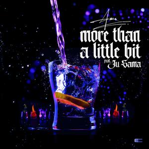 More Than A Little Bit(feat. Lord Ju) (Explicit)