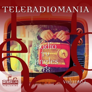 Teleradiomania, Vol. 1 (Radio - Tv - Jingles - Fx - Website)