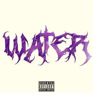 WATER (Explicit)