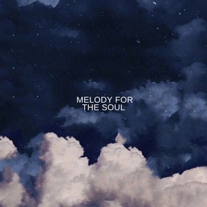 Melody for the Soul (Explicit)