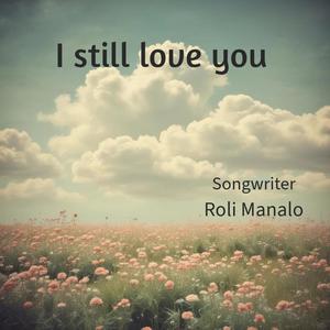 I still love you