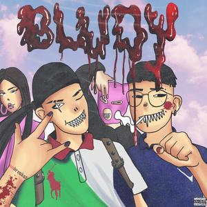 BLUDY (Explicit)