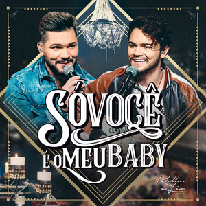 Só Você É Meu Baby (Ao Vivo)