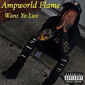 Want Yo Luv (Explicit)