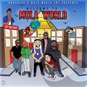 Welcome to Mula World (Explicit)