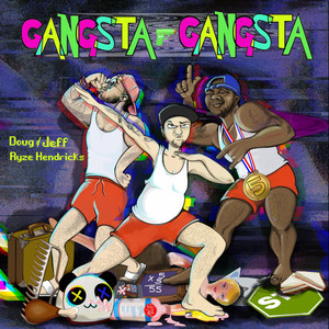 GANGSTA GANGSTA (feat. Ryze Hendricks) (Explicit)