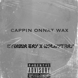 Cappin onnat wax (Explicit)