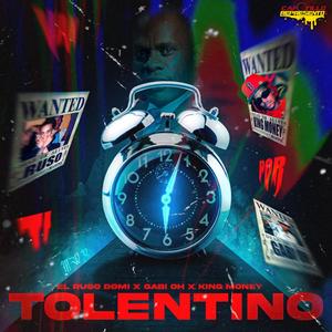 Tolentino (feat. El Ruso Domi & King money) (Explicit)
