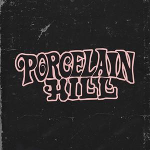 Porcelain Hill (Explicit)