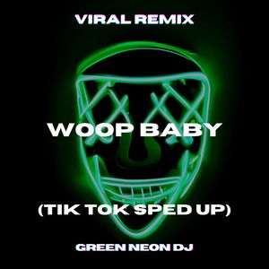 Woop Baby I Know You Didn't Know (Tik Tok Sped Up Best Part) (Remix)