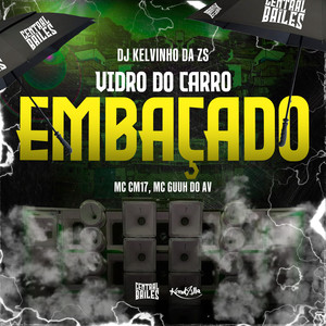 Vidro Do Carro Embaçado (Explicit)