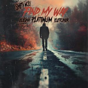 Find My Way (feat. Elisha "Platinum" Fletcher)