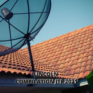 LINCOLN COMPILATION JTP 2021 (Explicit)