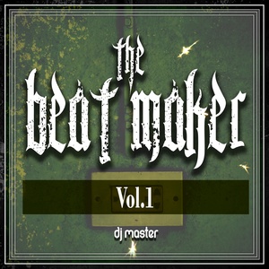 The Beat Maker, Vol. 1 (Vol..1)