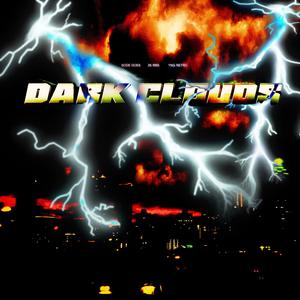 Dark Clouds (feat. Sode Goes, 2K RRS & YNG Retro) [Explicit]