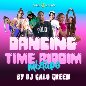 Dancing Time Riddim (MIXTAPE|Explicit)