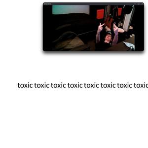 toxic (Explicit)