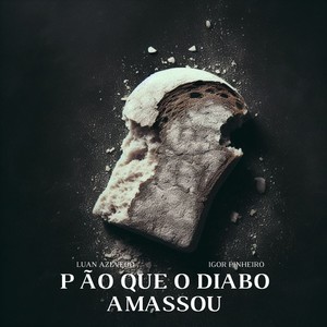 Pão Que O Diabo Amassou