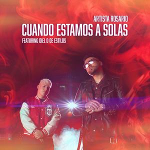 Cuando Estamos A Solas (feat. Diel el Dominante de Estilos)