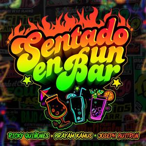 Sentado en un bar (feat. Brayam Kamus & Joseph Buitron)