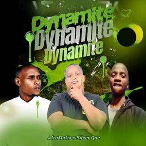 Dynamite (feat AfroMafie)