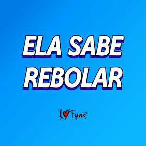 Ela Sabe Rebolar (Explicit)