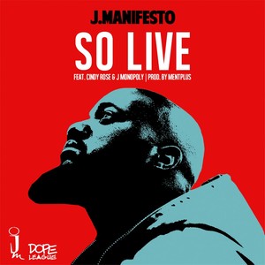 So Live (feat. J. Monopoly & Cindy Rose) [Explicit]